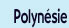 Polynésie